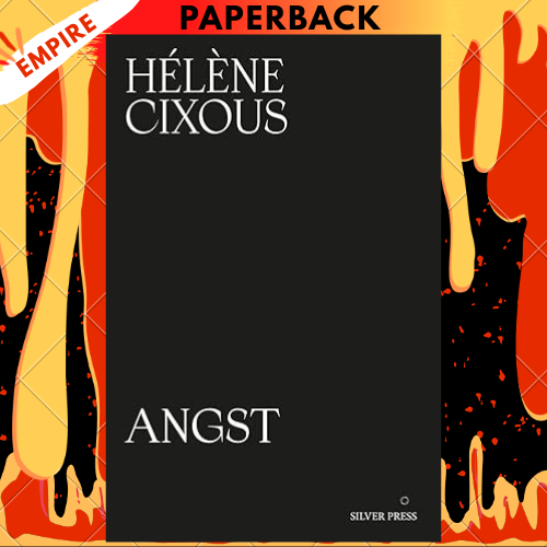 Angst by Helene Cixous
