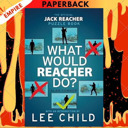 What Would Reacher Do?: The Official Jack Reacher Puzzle Book by Alan Connor