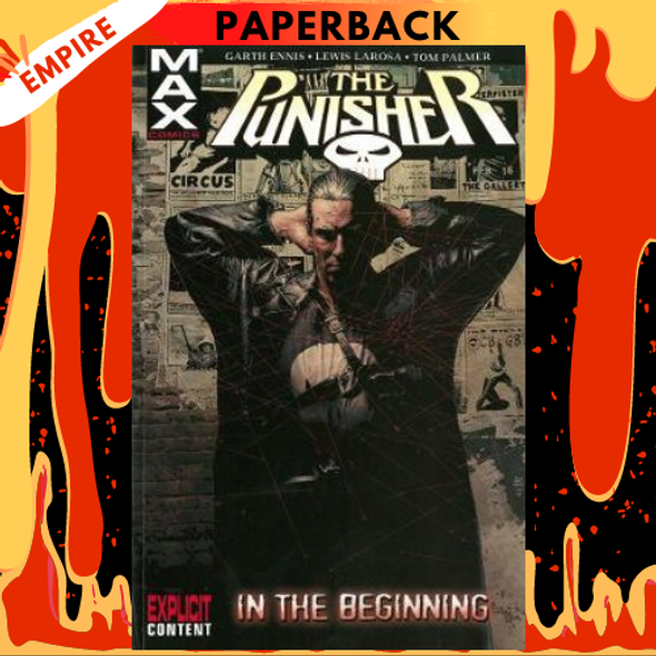 Punisher Max - Volume 1: In the Beginning by Garth Ennis (Text by), Lewis Larosa (Illustrator)