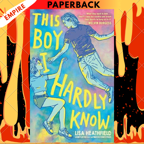 This Boy I Hardly Know by Lisa Heathfield