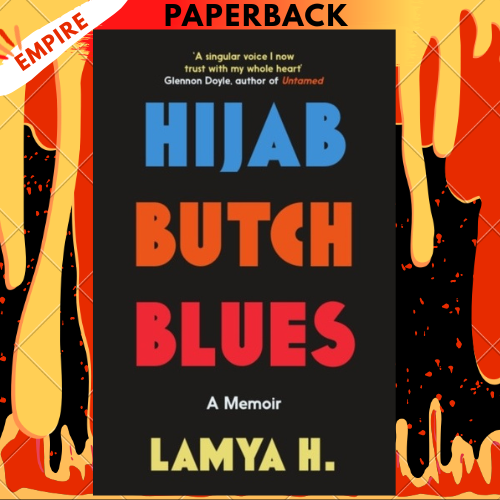 Hijab Butch Blues: A Memoir by Lamya H