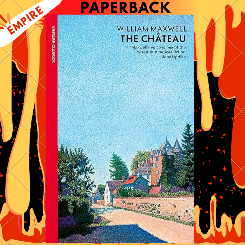 The Chateau by William Maxwell