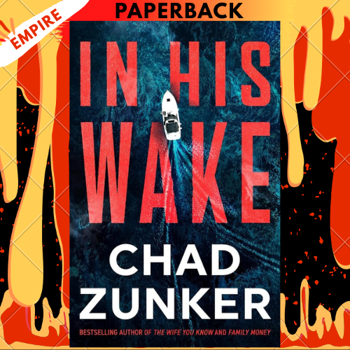 In His Wake by Chad Zunker