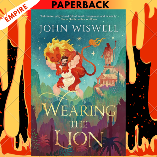 Wearing The Lion by John Wiswell