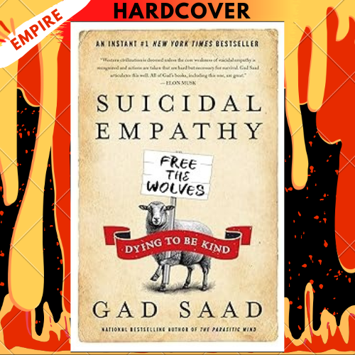 Suicidal Empathy: Dying to Be Kind by Gad Saad