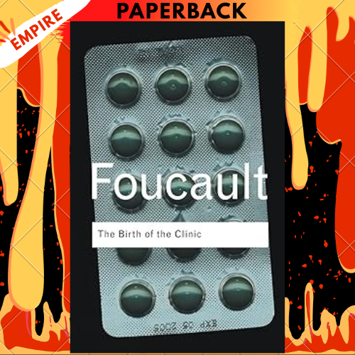 The Birth of the Clinic by Michel Foucault