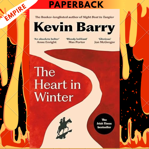 The Heart in Winter by Kevin Barry