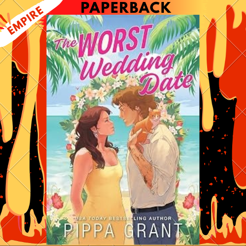 The Worst Wedding Date by Pippa Grant