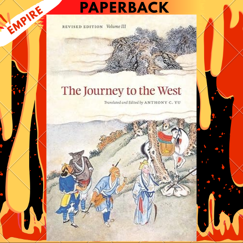 The Journey to the West, Revised Edition, Volume 3 by Anthony Yu