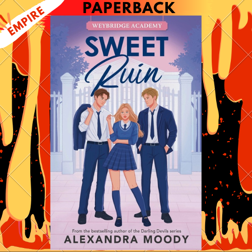 Sweet Ruin by Alexandra Moody