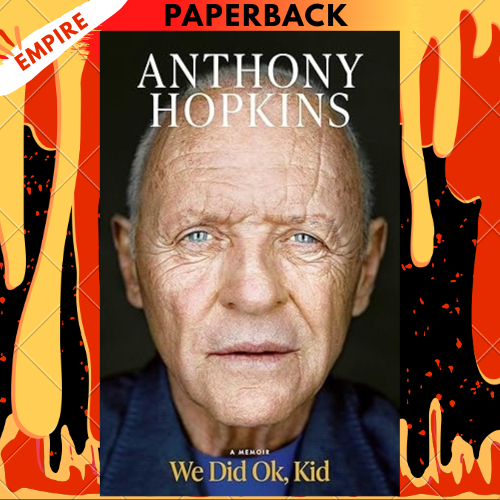 We Did Ok, Kid: The Sunday Times Bestselling Memoir by Sir Anthony Hopkins