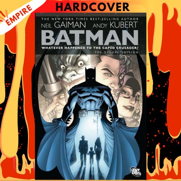 Batman: Whatever Happened to the Caped Crusader? Deluxe Edition by Neil Gaiman, Andy Kubert (Illustrator)