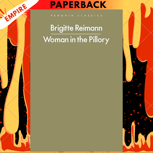 Woman in the Pillory - Penguin Modern Classics  by Brigitte Reimann