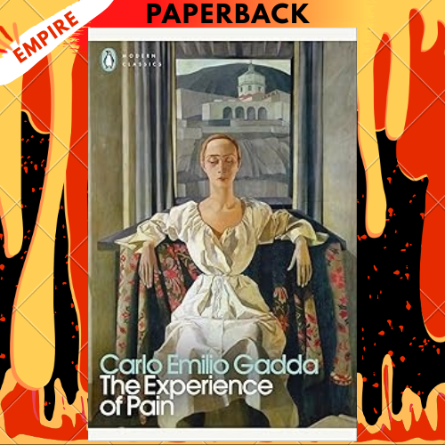 The Experience of Pain - Penguin Modern Classics by Carlo Emilio Gadda