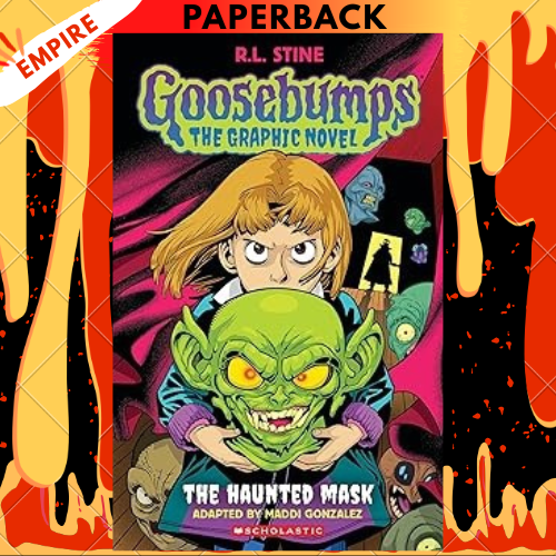 The Haunted Mask: The Graphic Novel (Goosebumps Graphic Novels #1) by R.L. Stine
