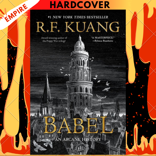 Babel: Or the Necessity of Violence: an Arcane History of the Oxford Translators’ Revolution by R.F.  Kuang