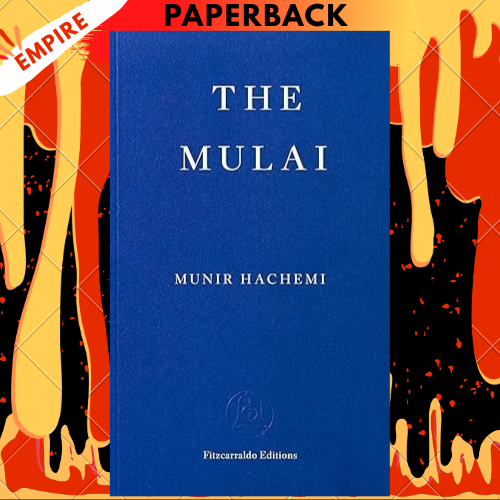 The Mulai by Munir Hachemi
