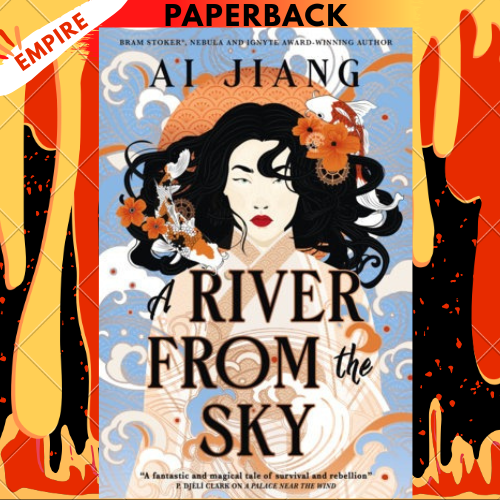 A River from the Sky (Natural Engines, #2) by Ai Jiang