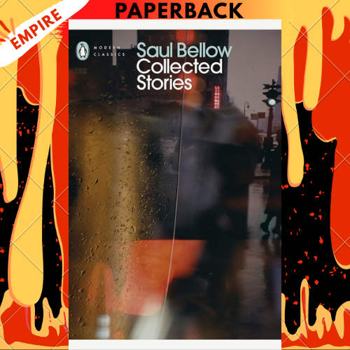 Collected Stories - Penguin Modern Classics by Saul Bellow