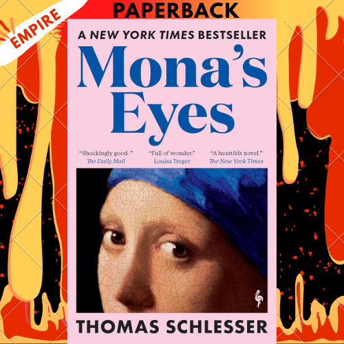 Mona’s Eyes: The New York Times Bestseller by Thomas Schlesser