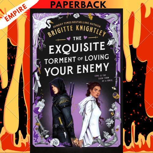 The Exquisite Torment of Loving Your Enemy by Brigitte Knightley