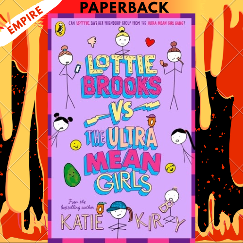 Lottie Brooks vs The Ultra Mean Girls by Katie Kirby