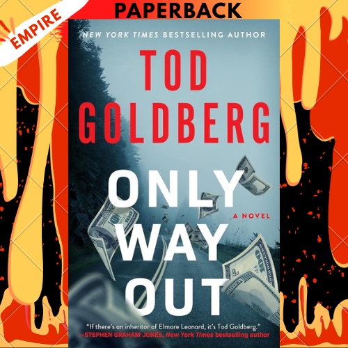Only Way Out by Tod Goldberg