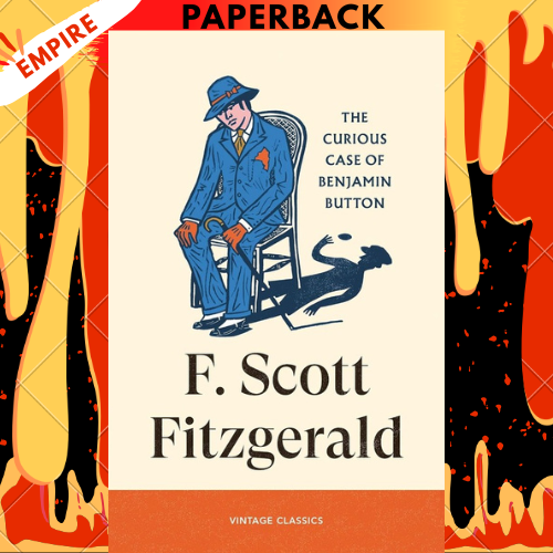 The Curious Case of Benjamin Button - Vintage Classics by F.Scott Fitzgerald