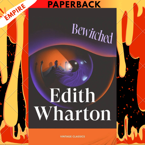 Bewitched - Vintage Classics by Edith Wharton