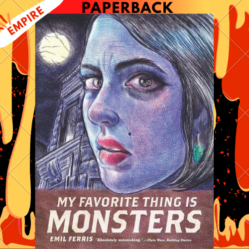 My Favorite Thing is Monsters by Emil Ferris