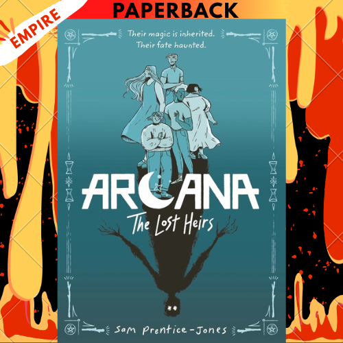 Arcana: The Lost Heirs by Sam Prentice-Jones