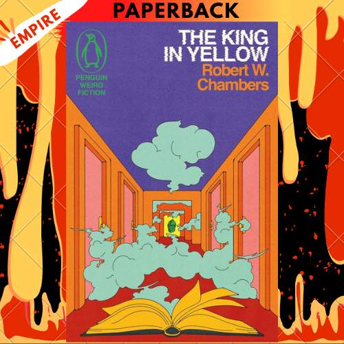 The King in Yellow (Penguin Weird Fiction) by Robert W. Chambers