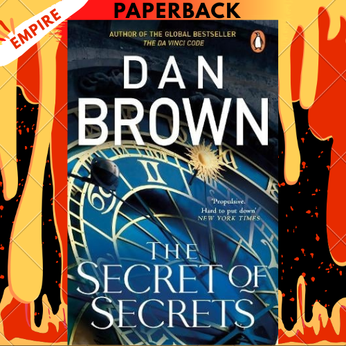 The Secret of Secrets (Robert Langdon Book 6) by Dan Brown