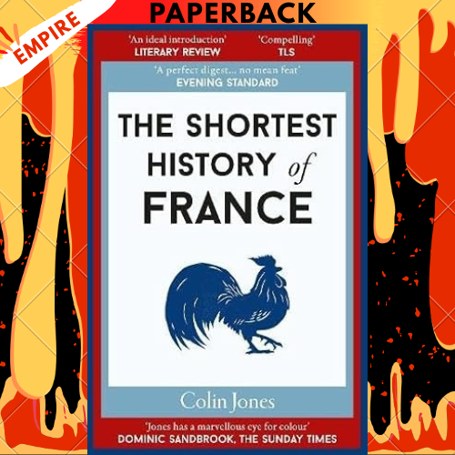 The Shortest History of France by Colin Jones
