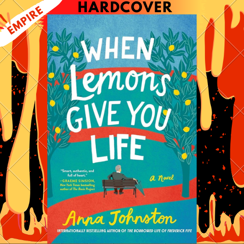 When Lemons Give You Life: A Novel – A Humorous, Heartfelt Story of Sibling Reconciliation, Second Chances, and Forgiveness by Anna Johnston