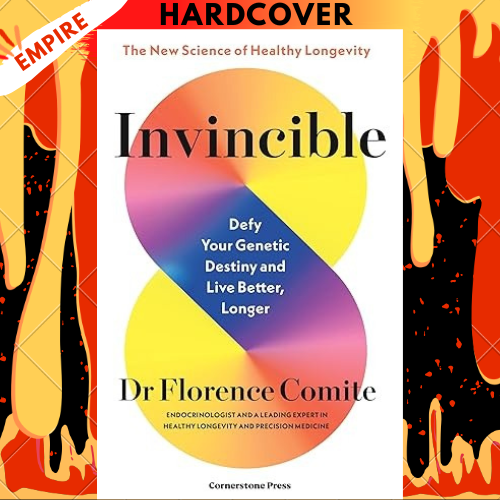 Invincible: Defy Your Genetic Destiny to Live Better, Longer by Florence Comite