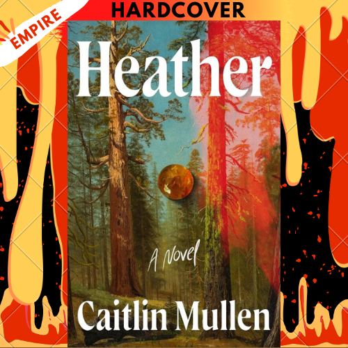 Heather: A Novel by Caitlin Mullen