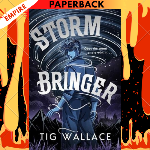 Storm Bringer by Tig Wallace