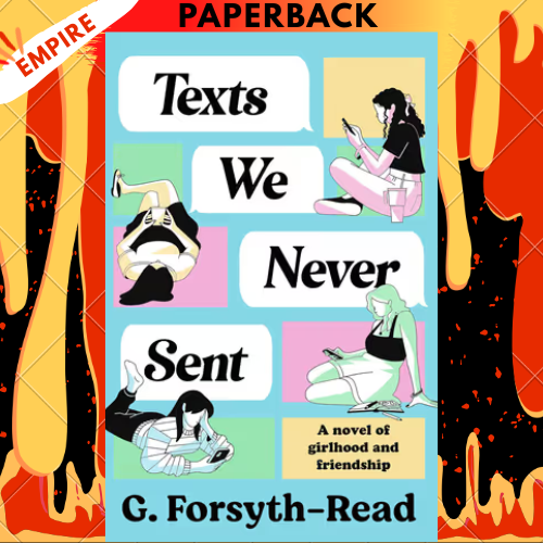 Texts We Never Sent by G. Forsyth-Read