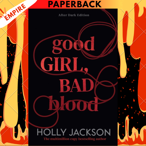 Good Girl, Bad Blood: After Dark (Book 2) by Holly Jackson