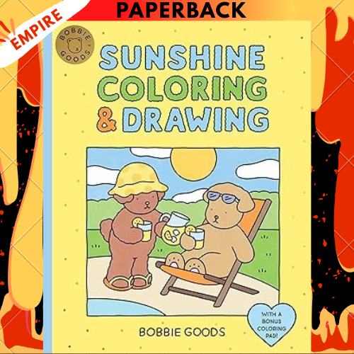 Bobbie Goods Sunshine Coloring & Drawing: With a Bonus Coloring Pad by Bobbie Goods