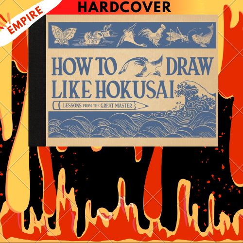 How to Draw Like Hokusai: Lessons from the Great Master by Katsushika Hokusai
