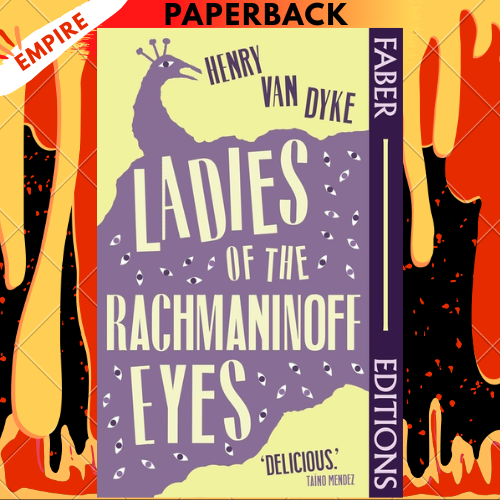 Ladies Of The Rachmaninoff Eyes (Faber Editions) by Henry Van Dyke
