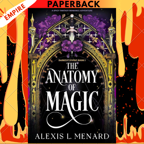 The Anatomy of Magic by Alexis L. Menard