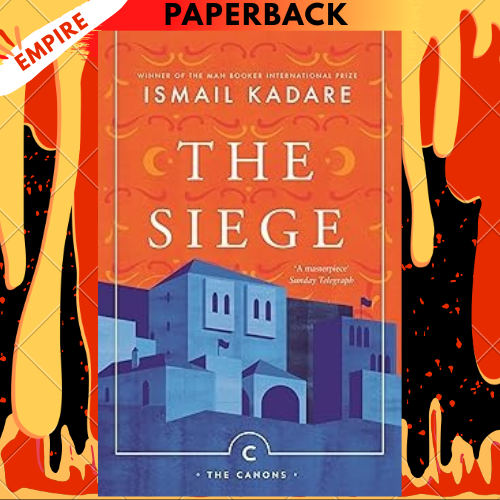The Siege by Ismail Kadare