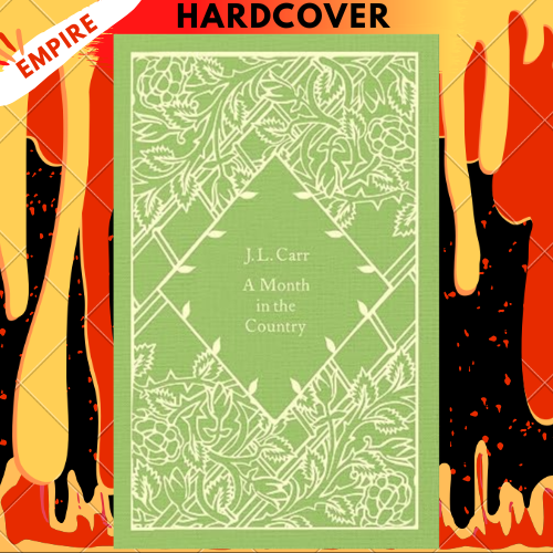 A Month in the Country - Little Clothbound Classics by J L Carr