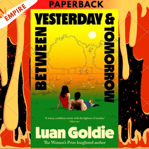 Between Yesterday and Tomorrow by Luan Goldie