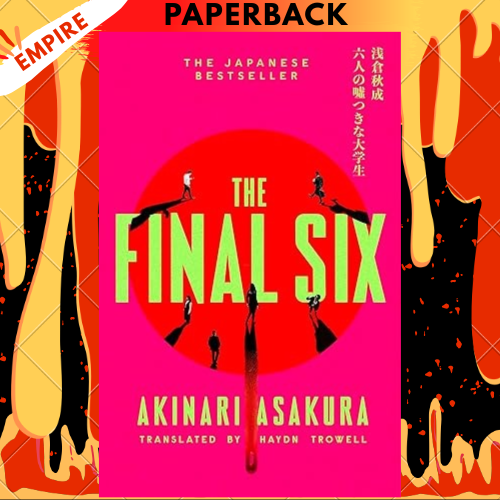 The Final Six by Akinari Asakura