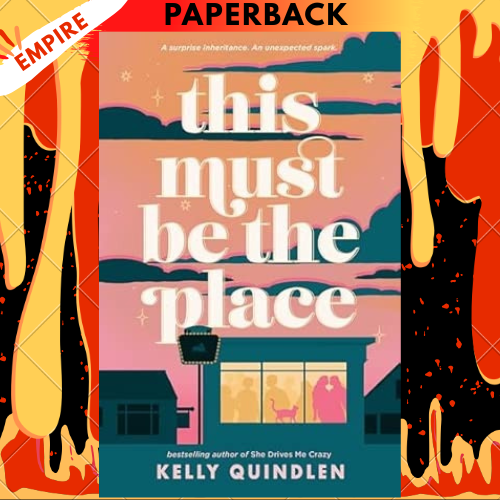 This Must Be the Place by Kelly Quindlen