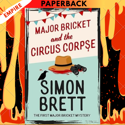 Major Bricket and the Circus Corpse by Simon Brett